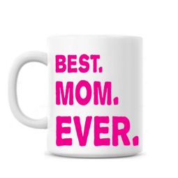 Best Mom Ever Mug